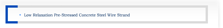 Low Relaxation Pre-Stressed Concrete Steel Wire Strand